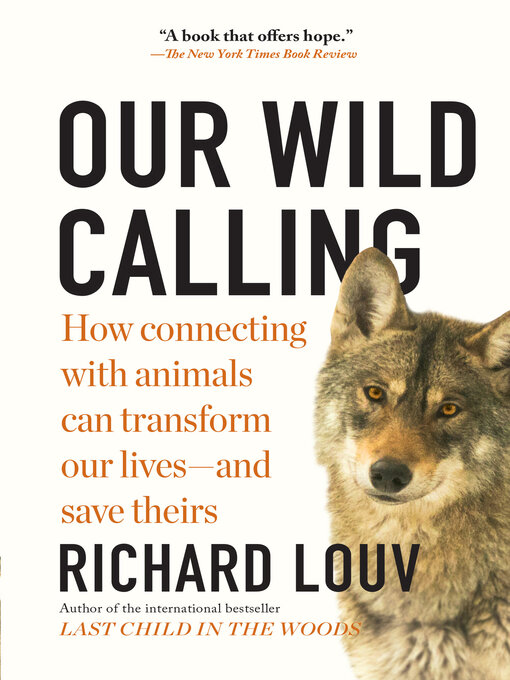 Title details for Our Wild Calling by Richard Louv - Wait list